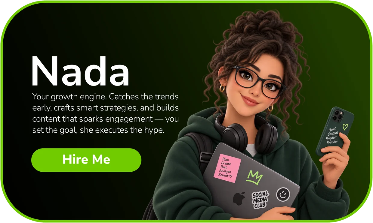 Nada — Your growth engine. Catches the trends early, crafts smart strategies, and builds content that sparks engagement — you set the goal, she executes the hype.